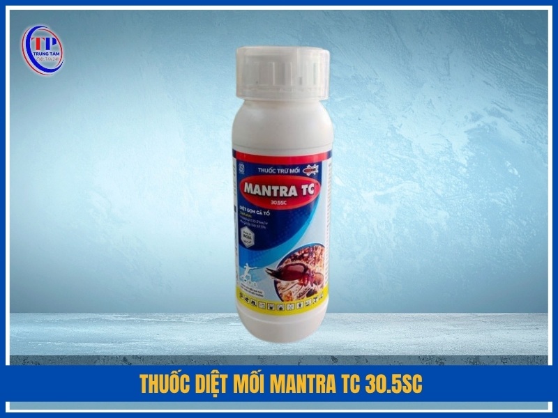 Thuốc diệt mối Mantra TC 30.5SC