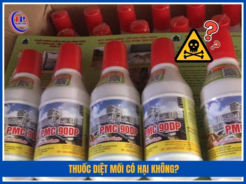 Thuốc diệt mối có hại không?