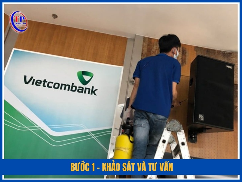Bước 1 – Khảo sát và tư vấn